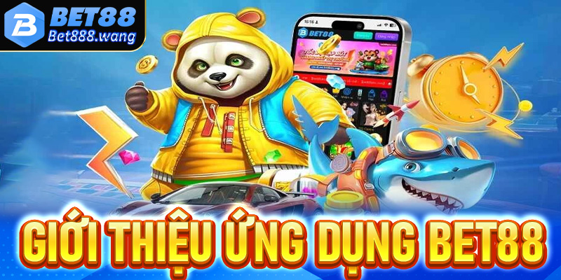 Giới thiệu ứng dụng Bet88 trang cá cược tiện lợi cho người việt