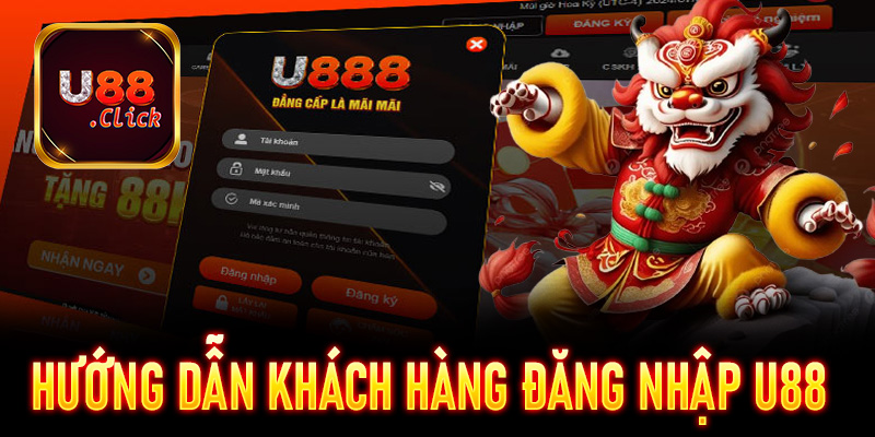 Hướng dẫn các bước đăng nhập U88 chỉ gói gọn trong 30s