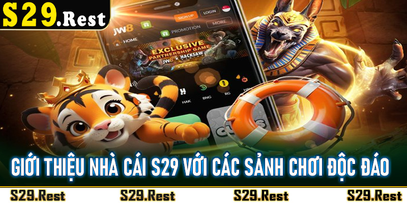 Giới thiệu nhà cái S29 với các sảnh chơi độc đáo
